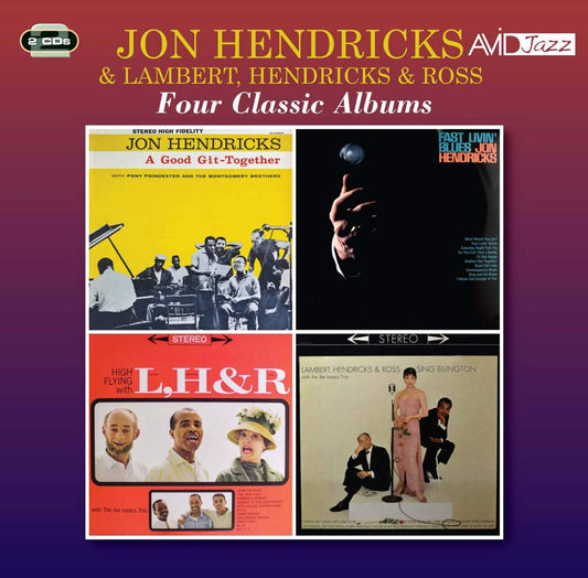 JON HENDRICKS & Lambert, Hendricks & Ross: Four Classic Albums (A Good Git-Together / Fast Livin’ Blues / High Flying / Sing Ellington) (2CD) - Four Classic Albums