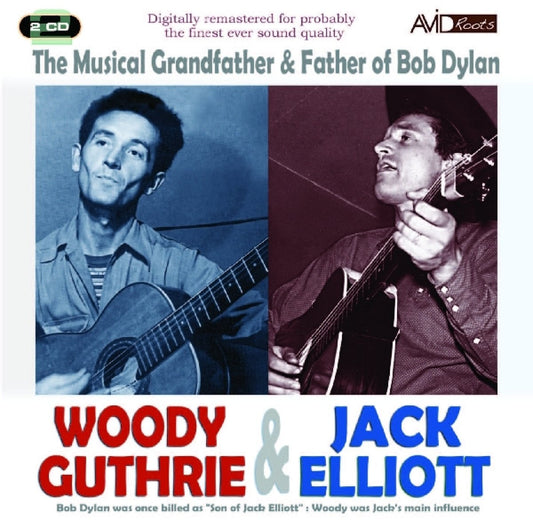 WOODY GUTHRIE & JACK ELLIOTT - The Musical Grandfather & Father Of Bob Dylan (2 CDs)