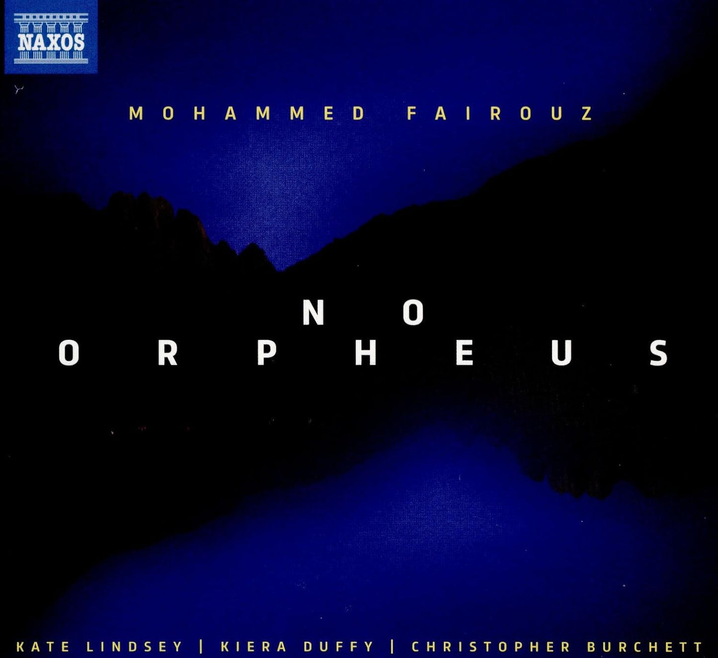 Fairouz: No Orpheus - Kate Lindsey, Kiera Duffy, Christopher Burchett