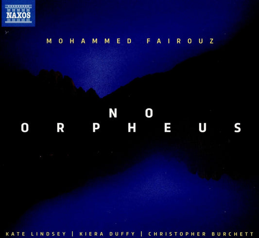 Fairouz: No Orpheus - Kate Lindsey, Kiera Duffy, Christopher Burchett