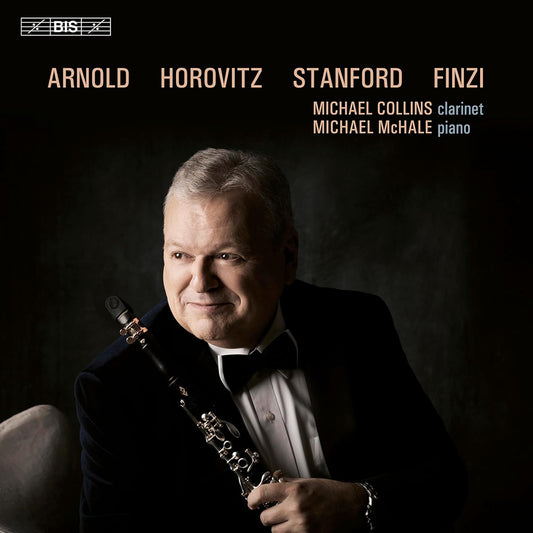Arnold, Horovitz, Stanford & Finzi: Music for Clarinet and Piano - Michael Collins, Michael McHale (Hybrid SACD)