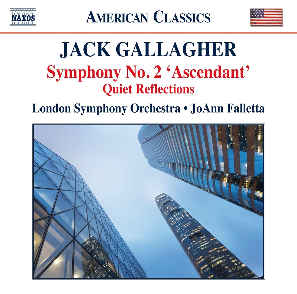 Gallagher: Symphony No. 2 "Ascendant" & Quiet Reflections - London Symphony Orchestra, JoAnn Falletta