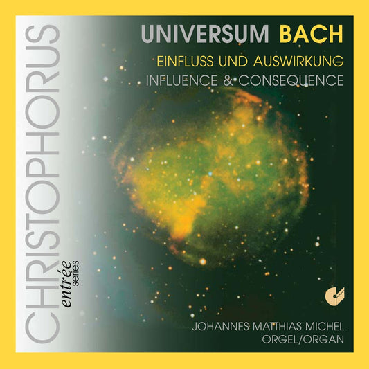 UNIVERSUM BACH: JOHANNES MATTHIAS MICHEL, organ