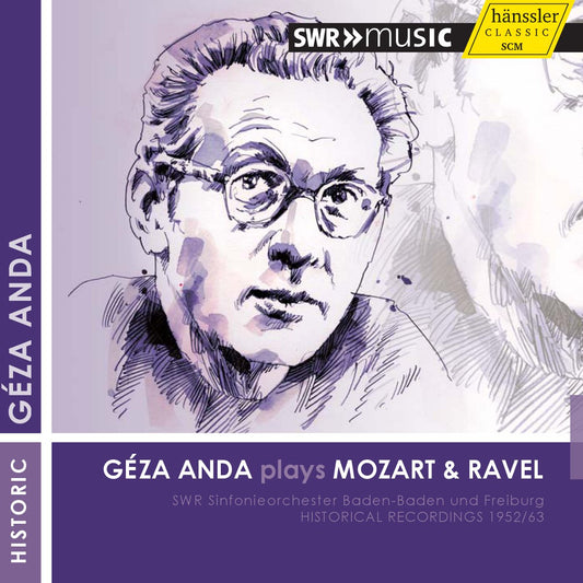 MOZART & RAVEL: Geza Anda plays Mozart & Ravel - Geza Anda, SWR-Sinfonieorchester Baden-Baden & Freiburg