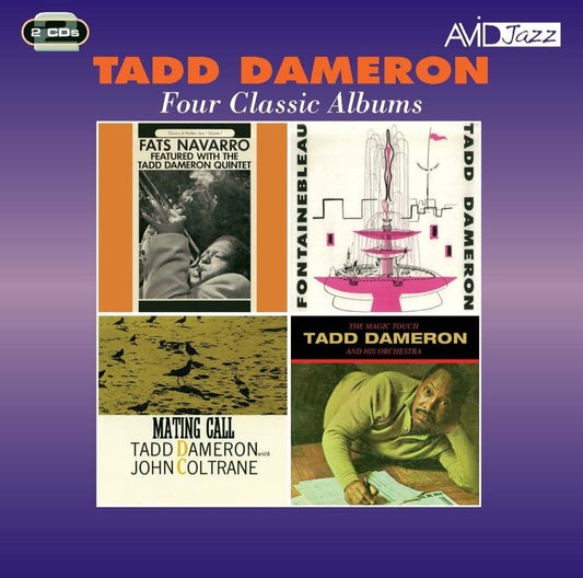 TADD DAMERON - Four Classic Albums (Fats Navarro Featured With The Tadd Dameron Quintet / Fontainebleau / Mating Call / The Magic Touch)