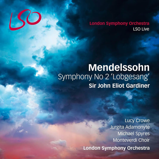 Mendelssohn: Symphony No. 2 "Lobegesang" - SIR JOHN ELIOT GARDINER (Blu-Ray Audio and SACD)