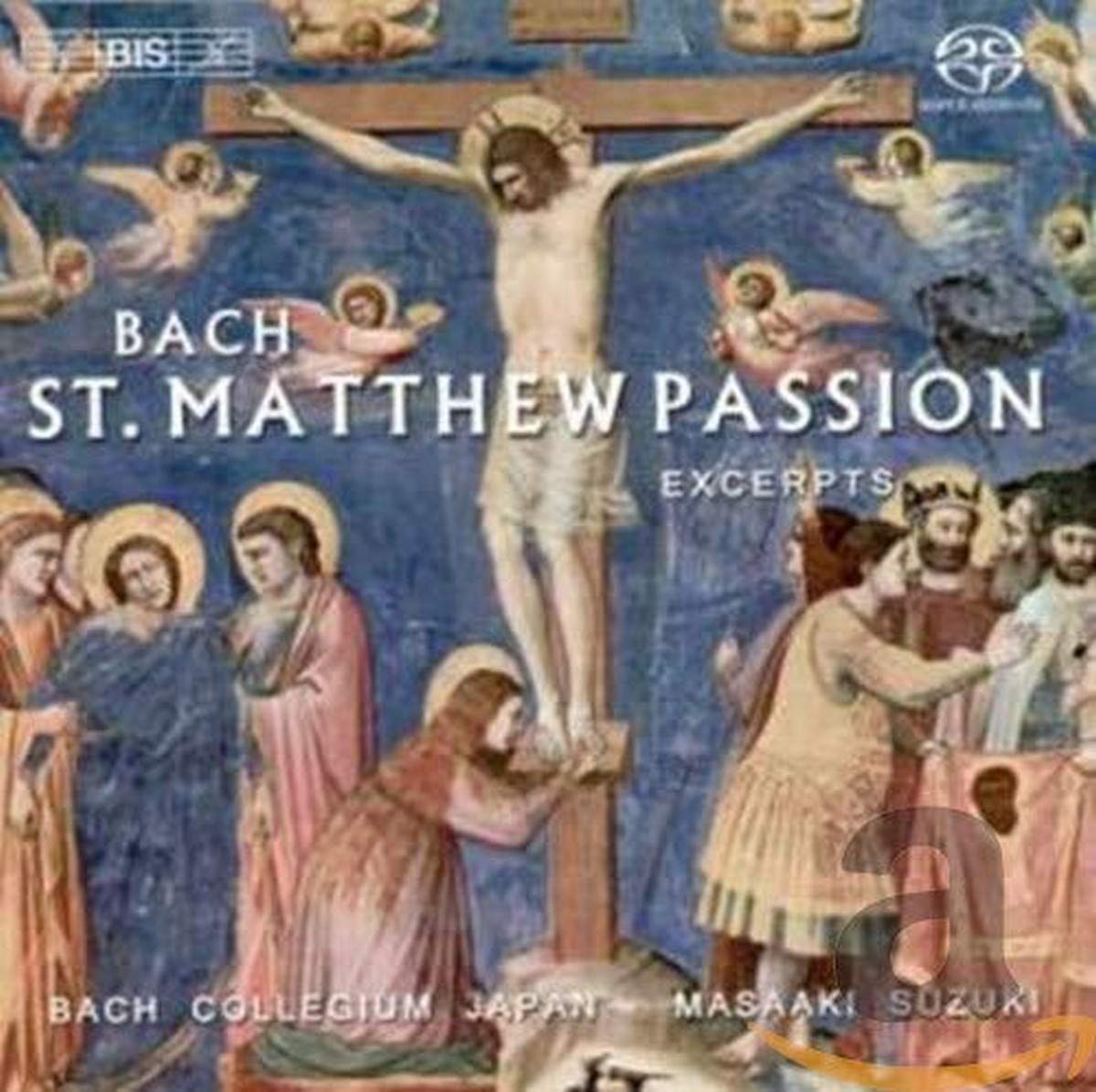 BACH: St. Matthew Passion, BWV 244 (excerpts) - Bach Collegium Japan, Masaaki Suzuki (Hybrid SACD)