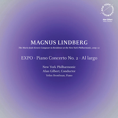 Lindberg: EXPO; Piano Concerto No. 2; Al largo - Bronfman, New York Philharmonic, A. Gilbert