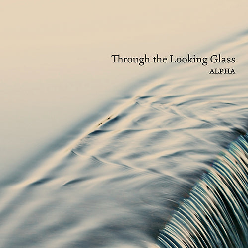 Through the Looking Glass (Chamber Music - RUDERS, P. / NØRGÅRD, P. / ABRAHAMSEN, H. / SØRENSEN, B.) - Alpha