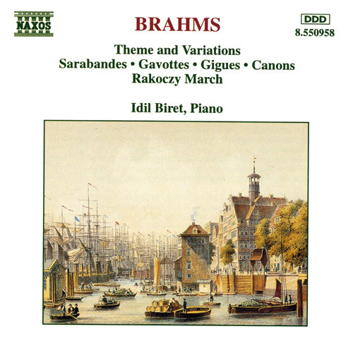 Brahms: Theme and Variations - Sarabandes - Gavottes - Idil Biret
