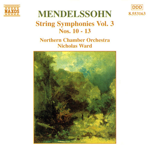 MENDELSSOHN: String Symphonies, Vol.  3 - Northern Chamber Orchestra