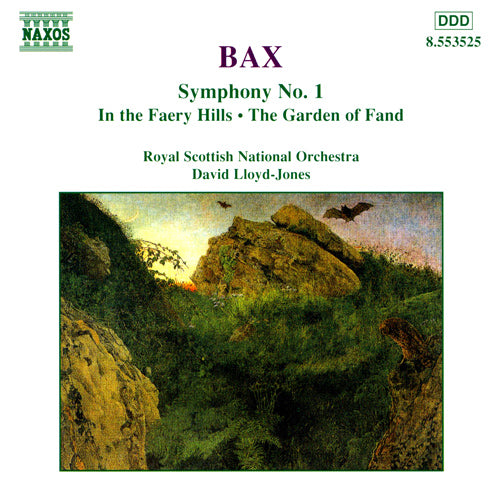BAX: Symphony No. 1 / In the Faery Hills / Garden of Fand - Royal Scottish National Orchestra, D. Lloyd-Jones