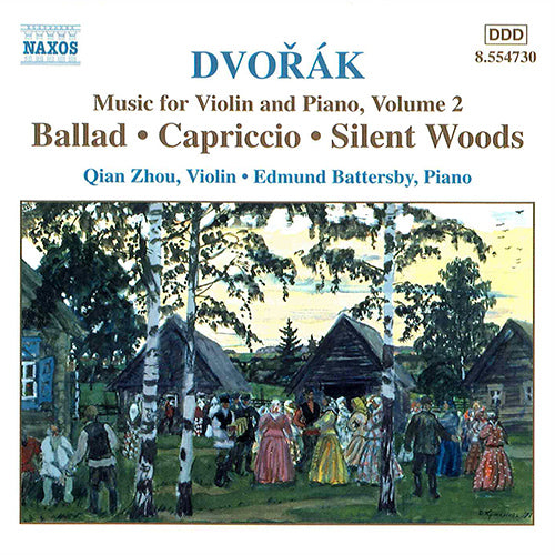 DVORAK: Music for Violin and Piano, Vol. 2 (Ballad / Capriccio / Silent Woods) - Battersby, Edmund; Qian, Zhou