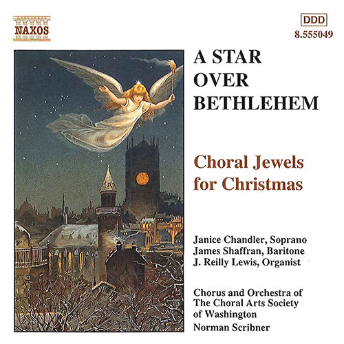 Star Over Bethlehem: Choral Jewels for Christmas -  Washington Choral Arts Society Orchestra and Choir
