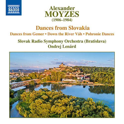 Moyzes: Dances from Gemer / Down the River Vah / Pohronie Dances - Slovak Radio Symphony, Lenárd