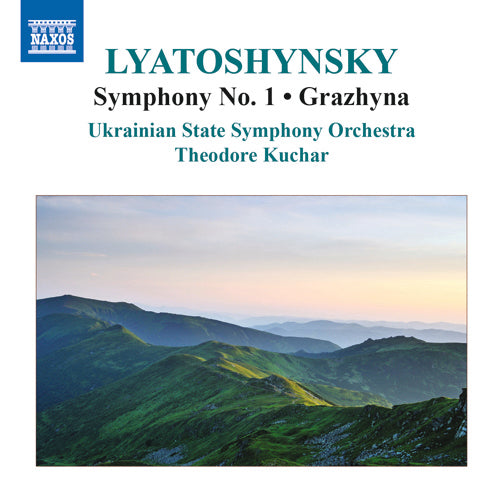 Lyatoshynsky: Symphony No. 1 & Grazhyna - Ukrainian State Symphony, Kuchar