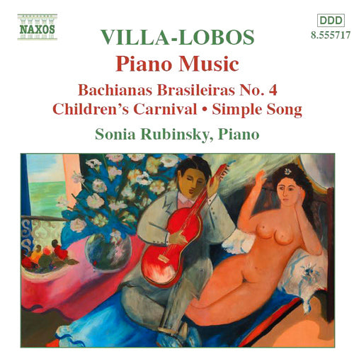 Villa-Lobos, H.: Piano Music, Vol. 4 - Bachianas Brasileiras No. 4 / Children's Carnival - Sonia Rubinsky, Tajana Rankovich
