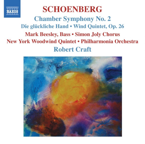 Schoenberg: Chamber Symphony No. 2 / Die Gluckliche Hand / Wind Quintet - Robert Craft