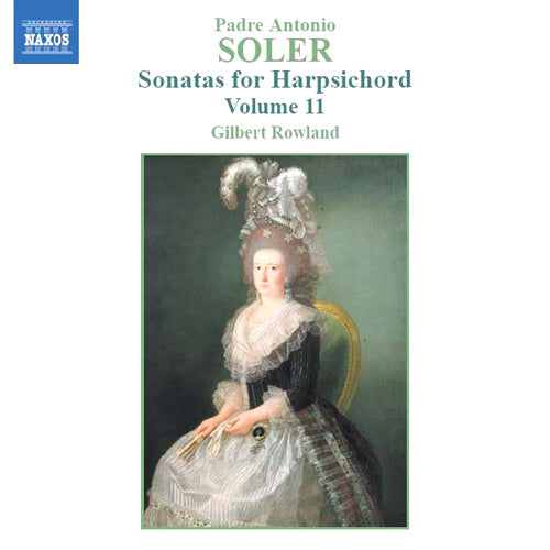 SOLER: Sonatas for Harpsichord, Vol. 11 - Gilbert Rowland
