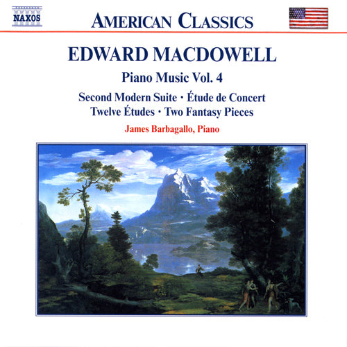 MACDOWELL: Second Modern Suite / Etude de Concert / 12 Etudes - James Barbagallo