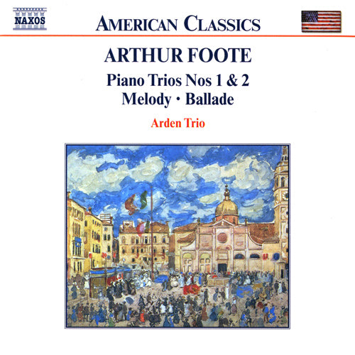 Foote: Piano Trios Nos. 1 and 2 / Melody / Ballade - Arden Trio