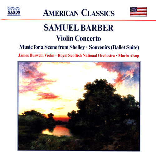 Barber: Orchestral Works, Vol. 3 - Violin Concerto / Music for a Scene from Shelley - Buswell, Royal Scottish National Orchestra, M. Alsop