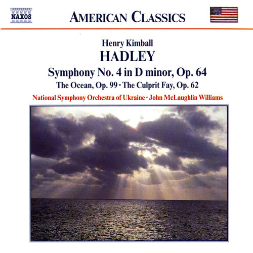 HADLEY: Symphony No. 4 / The Ocean / The Culprit Fay - Ukraine National Symphony Orchestra