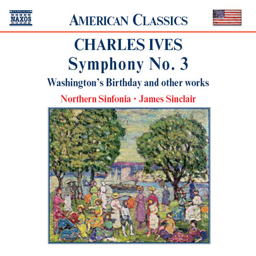 IVES: Symphony No. 3 / Washington's Birthday - Northern Sinfonia