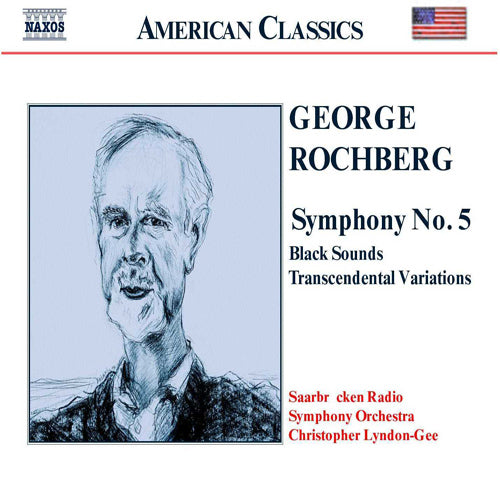 ROCHBERG: Symphony No. 5 / Black Sounds - Saarbrücken Radio Symphony Orchestra