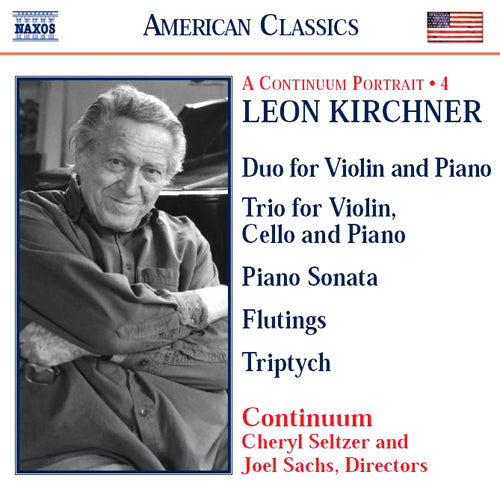 KIRCHNER: Duo for Violin and Piano; Piano Trio; Piano Sonata; Triptych - Continuum