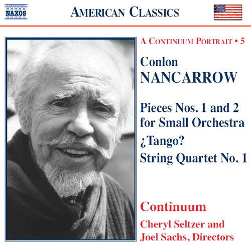 NANCARROW: Pieces for Small Orchestra / Tango? / String Quartet No. 1 - Continuum