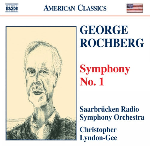 ROCHBERG: Symphony No. 1 - Saarbrücken German Radio Philharmonic Orchestra, Christopher Lyndon-Gee