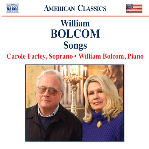 BOLCOM: Songs - Carole Farley, William Bolcom
