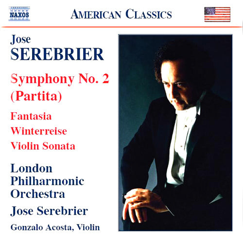 SEREBRIER: Symphony No. 2, 'Partita' / Fantasia / Violin Sonata / Winterreise - London Philharmonic