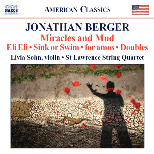 BERGER: Miracles and Mud / Sink or Swim / Doubles / for amos - St. Lawrence String Quartet