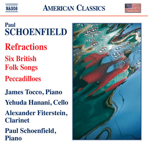 Schoenfield: Refractions / 6 British Folk Songs / Peccadilloes - Tocco, Hanani, Fiterstein, Schoenfield