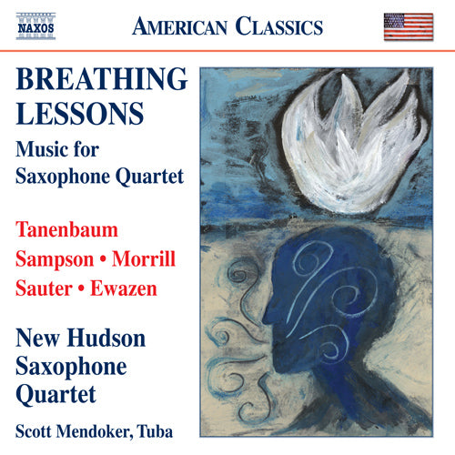 Breathing Lessons: Music for Saxophone Quartet (TANENBAUM, E. / SAMPSON, D. / MORRILL, D. / SAUTER, E.) - New Hudson Saxophone Quartet