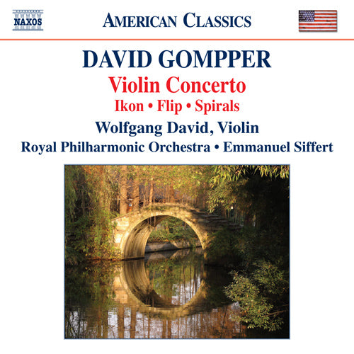 Gompper: Violin Concerto / Ikon / Flip / Spirals (David, Zazofsky, Royal Philharmonic, Siffert)