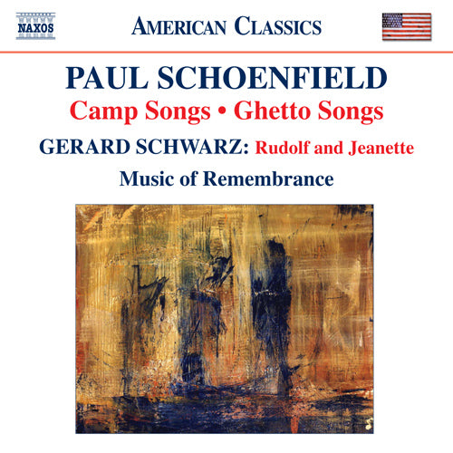 Schoenfield: Camp Songs / Ghetto Songs; Schwarz, G.: Rudolf and Jeanette (Niederloh, Parce, Music of Remembrance)