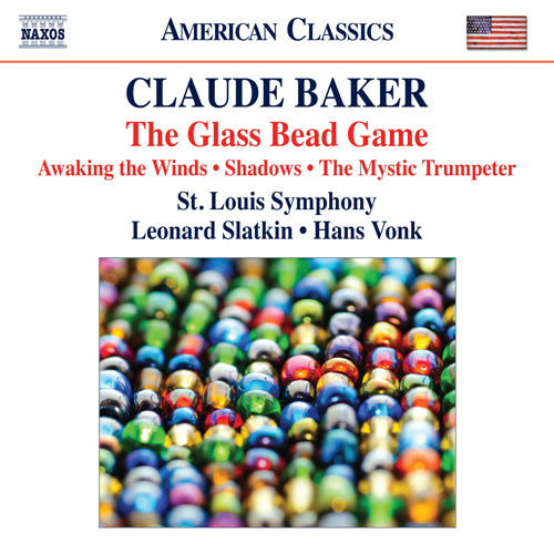 Baker: Glass Bead Game (The) / Awaking the Winds / Shadows / The Mystic Trumpeter (Saint Louis Symphony, Slatkin, Vonk)