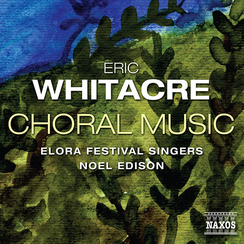 Whitacre: Choral Music - Elora Festival Singers, Edison