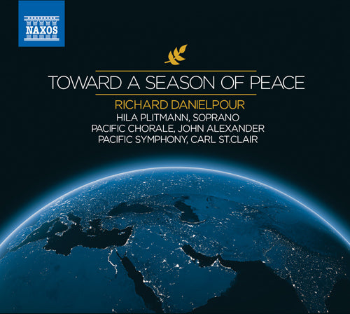 Danielpour: Toward a Season of Peace - Plitmann, Pacific Chorale, Pacific Symphony, St. Clair