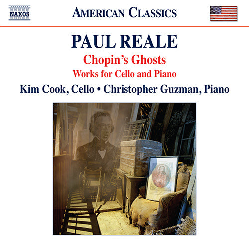 REALE: Cello and Piano Works (Chopin's Ghosts) - K. Cook, C. Guzman