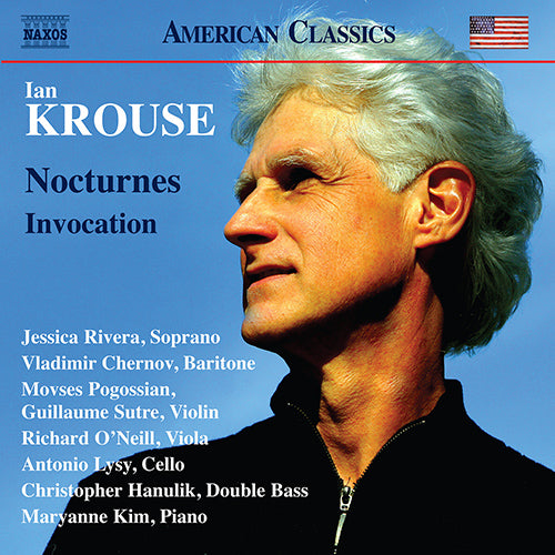 Krouse: Nocturnes; Invocation - Rivera, Chernov, Pogossian, Sutre, R. O'Neill, Lysy, Hanulik, Maryanne Kim