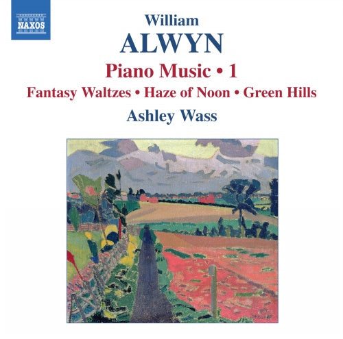 ALWYN: Piano Music, Vol. 1 - Ashley Wass