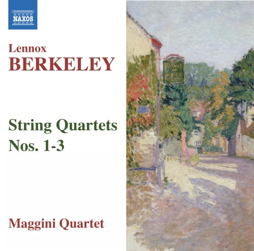 Berkeley: String Quartets Nos. 1-3 - Maggini Quartet