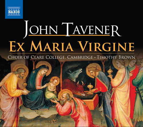 TAVENER: Ex Maria Virgine - Clare College Choir