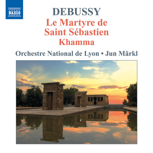 Debussy: Orchestral Works, Vol. 4 (Le martyre de St. Sebastien / Khamma / Le roi Lear) - Lyon National Orchestra