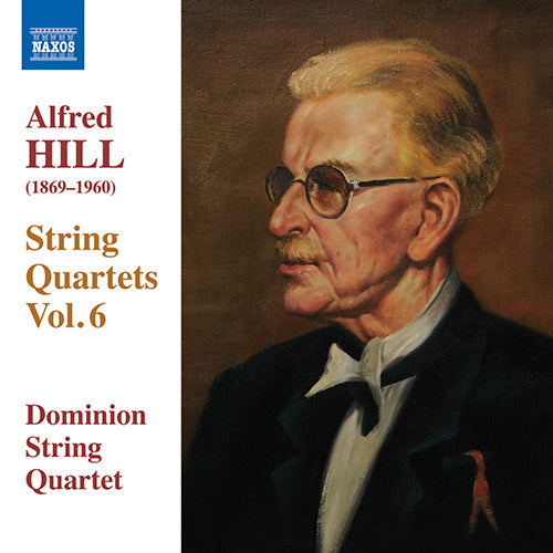 Hill: String Quartets, Vol. 6, Nos. 15-17 - Dominion String Quartet