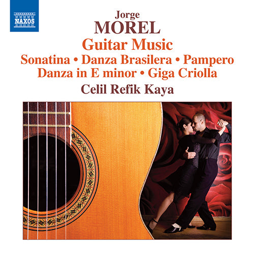 Morel: Guitar Music - Celil Refik-Kaya